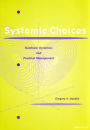 Systemic Choices: Nonlinear Dynamics and Practical Management