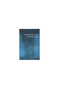 Title: Analogical Thinking: Post-Enlightenment Understanding in Language, Collaboration, and Interpretation, Author: Ronald Schleifer