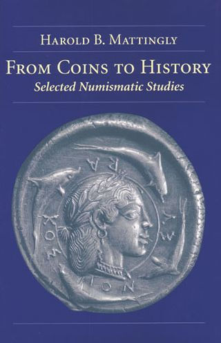 From Coins to History: Selected Numismatic Studies