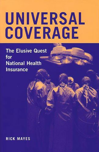 Universal Coverage: The Elusive Quest for National Health Insurance / Edition 1