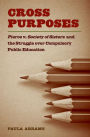 Cross Purposes: Pierce v. Society of Sisters and the Struggle over Compulsory Public Education