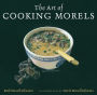 The Art of Cooking Morels