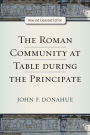 The Roman Community at Table during the Principate, New and Expanded Edition