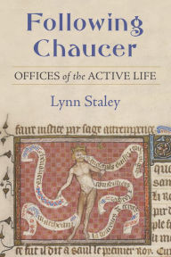 Title: Following Chaucer: Offices of the Active Life, Author: Lynn Staley