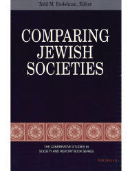 Title: Comparing Jewish Societies, Author: Todd M. Endelman