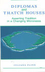 Diplomas and Thatch Houses: Asserting Tradition in a Changing Micronesia