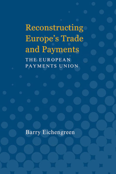 Reconstructing Europe's Trade and Payments