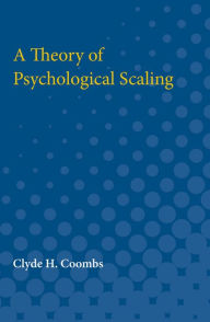 Title: A Theory of Psychological Scaling, Author: Clyde Coombs
