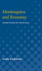 Montesquieu and Rousseau: Forerunners of Sociology