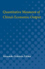 Quantitative Measures of China's Economic Output