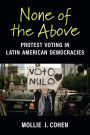 None of the Above: Protest Voting in Latin American Democracies