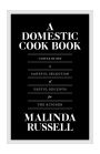 A Domestic Cook Book: Containing a Careful Selection of Useful Receipts for the Kitchen
