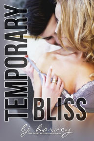 Temporary Bliss