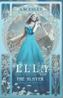 Ella, the Slayer