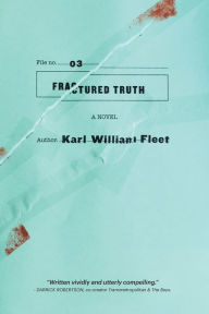 Title: 03: Fractured Truth, Author: Fleet William Karl