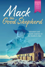 Title: Mack the Good Shepherd, Author: Patricia Snelling