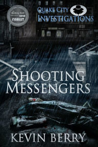 Title: Shooting Messengers, Author: Kevin Berry