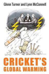 Title: Cricket's Global Warming: The Crisis in Cricket, Author: Glenn Turner