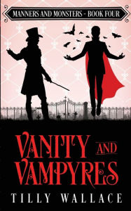 Title: Vanity and Vampyres, Author: Tilly Wallace