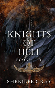 Title: Knights of Hell: Books 1 - 3, Author: Sherilee Gray