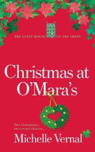 Title: Christmas at O'Mara's, Author: Michelle Vernal