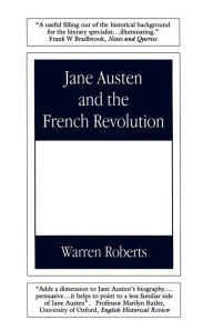 Title: Jane Austen and the French Revolution, Author: Warren Roberts