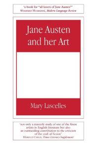 Title: Jane Austen and Her Art, Author: Mary Lascelles