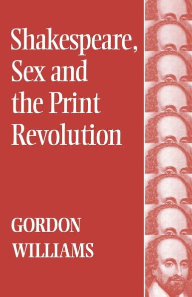 Shakespeare, Sex and the Print Revolution / Edition 1