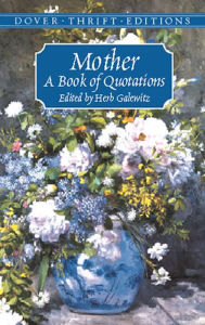 Title: Mother: A Book of Quotations, Author: Herb Galewitz