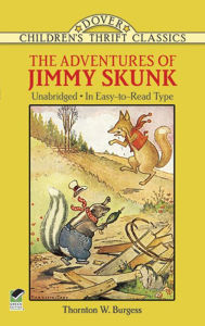 Title: The Adventures of Jimmy Skunk, Author: Thornton W. Burgess