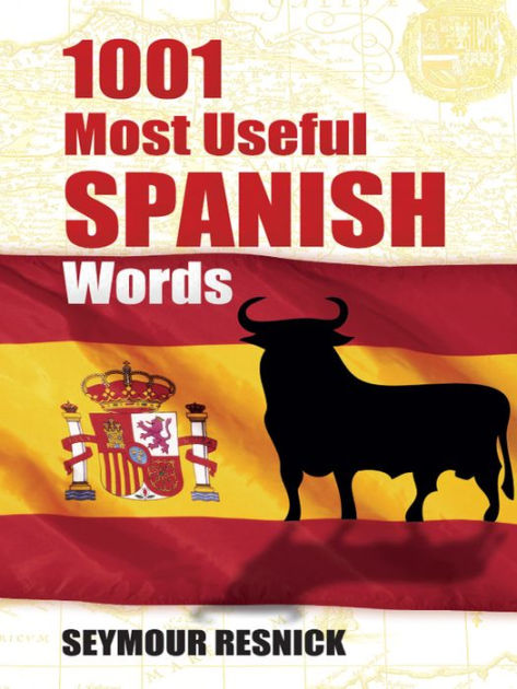 1001-most-useful-spanish-words-by-seymour-resnick-paperback-barnes