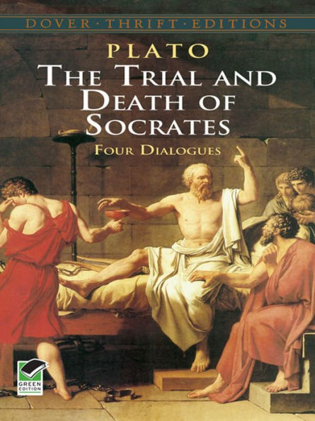 The Trial and Death of Socrates: Four Dialogues