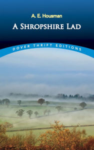 Title: A Shropshire Lad, Author: A. E. Housman