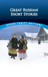 Title: Great Russian Short Stories, Author: Paul Negri