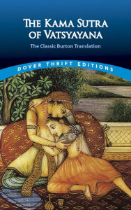 Title: The Kama Sutra of Vatsyayana: The Classic Burton Translation, Author: Vatsyayana