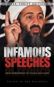 Title: Infamous Speeches: From Robespierre to Osama bin Laden, Author: Bob Blaisdell