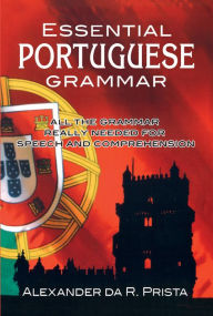 Title: Essential Portuguese Grammar, Author: Alexander da R. Prista