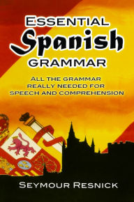 Title: Essential Spanish Grammar, Author: Seymour Resnick