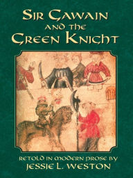 Title: Sir Gawain and the Green Knight, Author: Jessie L. Weston