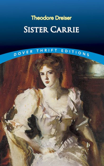 Sister Carrie by Theodore Dreiser | NOOK Book (eBook) | Barnes &amp; Noble®