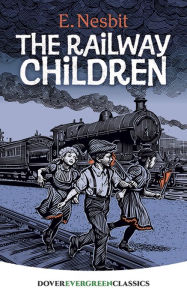 Title: The Railway Children, Author: E. Nesbit