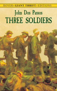 Title: Three Soldiers, Author: John Dos Passos