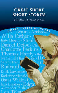 Title: Great Short Short Stories: Quick Reads by Great Writers: Willa Cather, Stephen Crane, Daniel Defoe, Thomas Hardy, Franz Kafka, Rudyard Kipling, Jack London, O. Henry, Edgar Allan Poe, Leo Tolstoy, Mark Twain & more, Author: Paul Negri