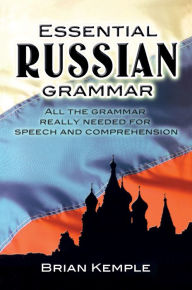 Title: Essential Russian Grammar, Author: Brian Kemple