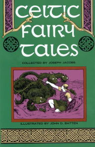 Title: Celtic Fairy Tales, Author: Joseph Jacobs