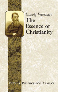 Title: The Essence of Christianity, Author: Ludwig Feuerbach