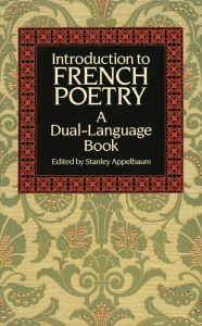 Title: Introduction to French Poetry: A Dual-Language Book, Author: Stanley Appelbaum