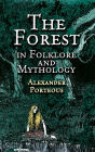 The Forest in Folklore and Mythology