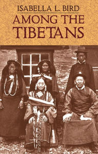 Title: Among the Tibetans, Author: Isabella L. Bird