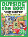 Outside the Box!: Creative Activities for Ecology-Minded Kids